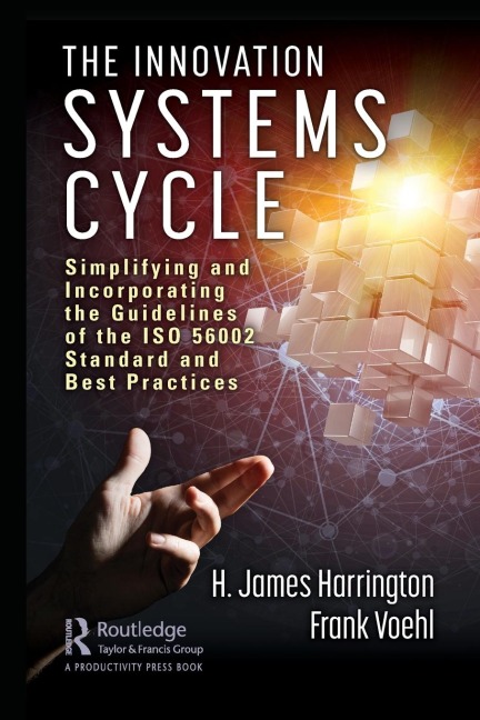 The Innovation Systems Cycle: Simplifying and Incorporating the Guidelines of the ISO 56002 Standard and Best Practices