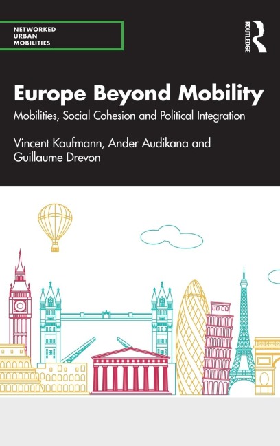 Europe Beyond Mobility: Mobilities, Social Cohesion and Political Integration