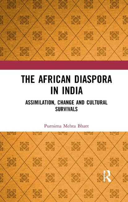 The African Diaspora in India: Assimilation, Change and Cultural Survivals