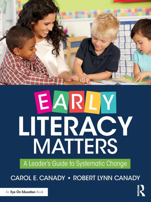 Early Literacy Matters: A Leaders Guide to Systematic Change