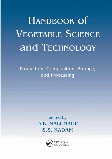 Handbook of Vegetable Science and Technology: Production, Compostion, Storage, and Processing