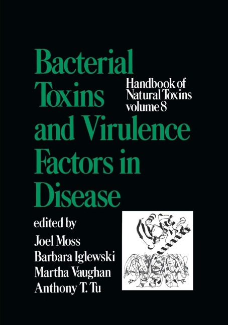 Handbook of Natural Toxins, Volume 8: Bacterial Toxins and Virulence Factors in Disease