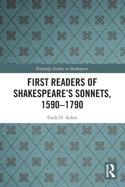 First Readers of Shakespeare's Sonnets, 1590-1790