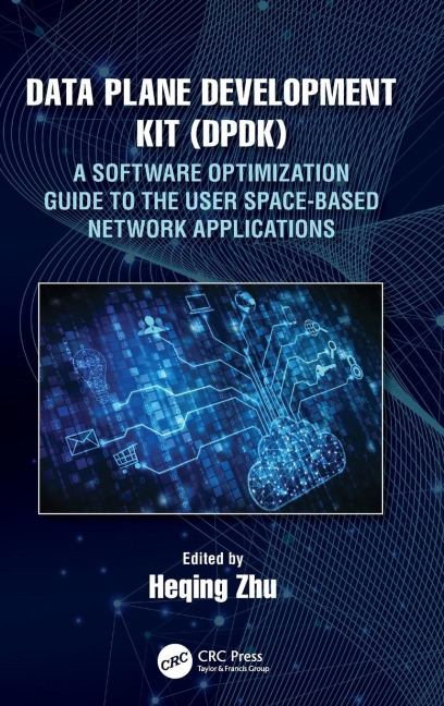 Data Plane Development Kit (DPDK): A Software Optimization Guide to the User Space-Based Network Applications