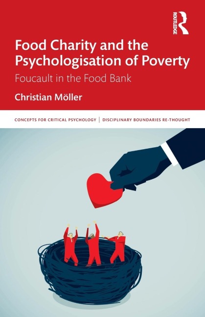 Food Charity and the Psychologisation of Poverty: Foucault in the Food Bank