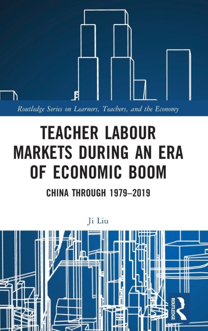 Teacher Labour Markets during an Era of Economic Boom: China through 1979-2019