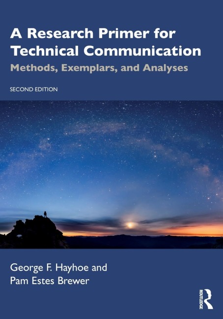 A Research Primer for Technical Communication: Methods, Exemplars, and Analyses