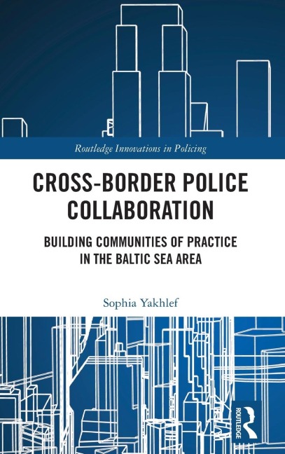 Cross-Border Police Collaboration: Building Communities of Practice in the Baltic Sea Area