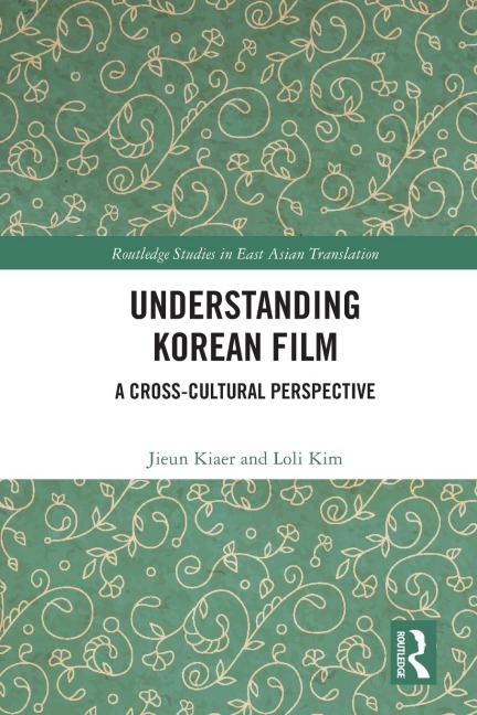 Understanding Korean Film: A Cross-Cultural Perspective