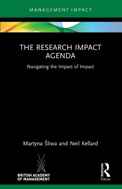The Research Impact Agenda: Navigating the Impact of Impact