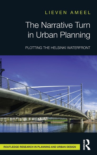 The Narrative Turn in Urban Planning: Plotting the Helsinki Waterfront
