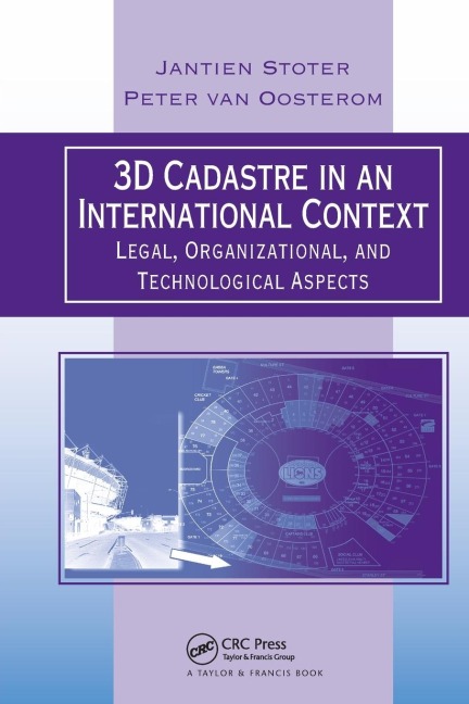 3D Cadastre in an International Context: Legal, Organizational, and Technological Aspects