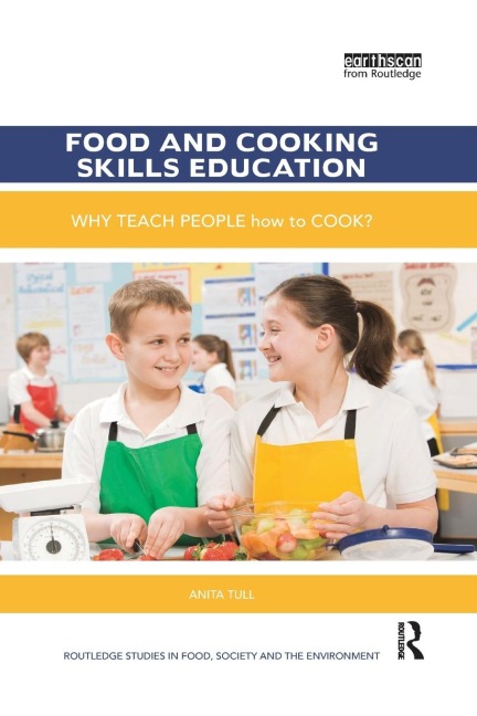 Food and Cooking Skills Education: Why teach people how to cook?