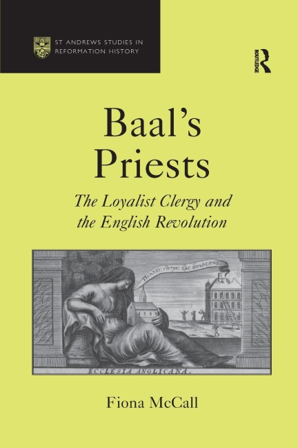 Baal's Priests: The Loyalist Clergy and the English Revolution