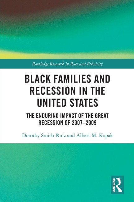 Black Families and Recession in the United States: The Enduring Impact of the Great Recession of 2007-2009