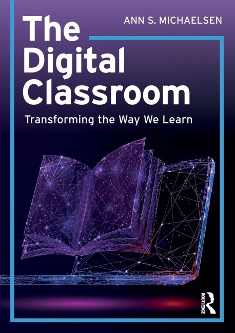 The Digital Classroom: Transforming the Way We Learn