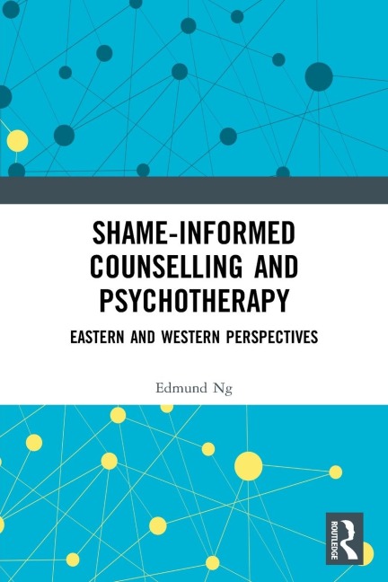 Shame-informed Counselling and Psychotherapy: Eastern and Western Perspectives