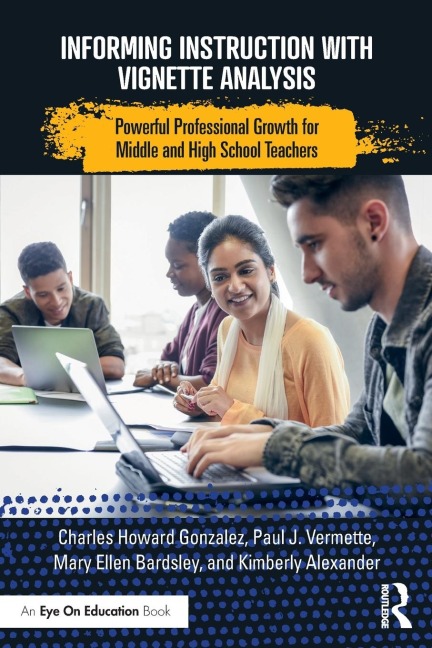 Informing Instruction with Vignette Analysis: Powerful Professional Growth for Middle and High School Teachers