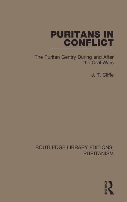 Puritans in Conflict: The Puritan Gentry During and After the Civil Wars