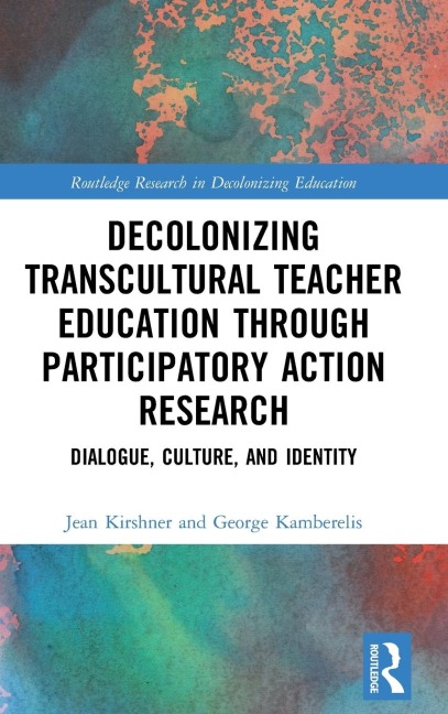 Decolonizing Transcultural Teacher Education through Participatory Action Research: Dialogue, Culture, and Identity