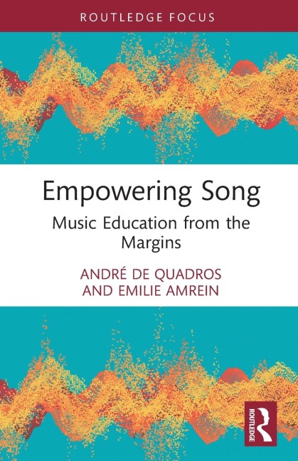 Empowering Song: Music Education from the Margins