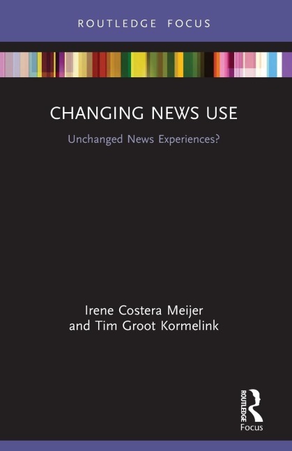Changing News Use: Unchanged News Experiences?