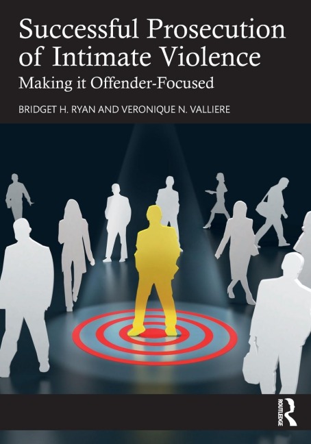 Successful Prosecution of Intimate Violence: Making it Offender-Focused