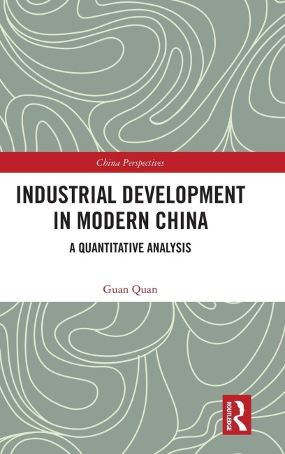 Industrial Development in Modern China: A Quantitative Analysis