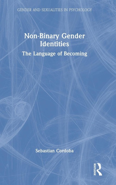 Non-Binary Gender Identities: The Language of Becoming