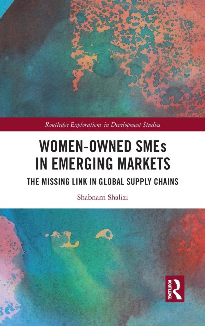 Women-Owned SMEs in Emerging Markets: The Missing Link in Global Supply Chains