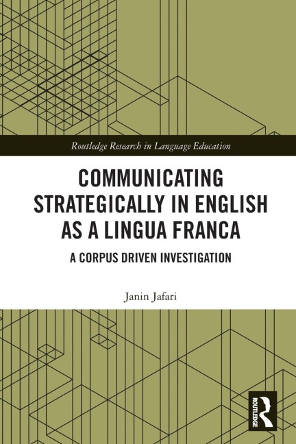 Communicating Strategically in English as a Lingua Franca: A Corpus Driven Investigation