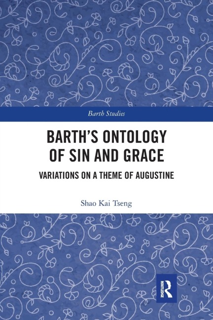 Barth's Ontology of Sin and Grace: Variations on a Theme of Augustine
