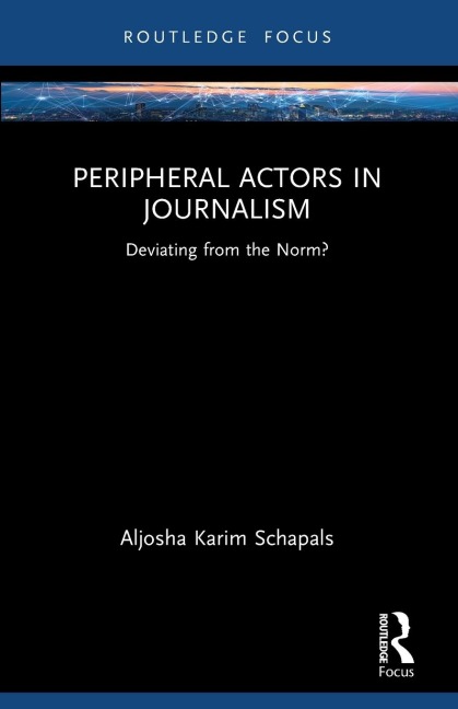 Peripheral Actors in Journalism: Deviating from the Norm?