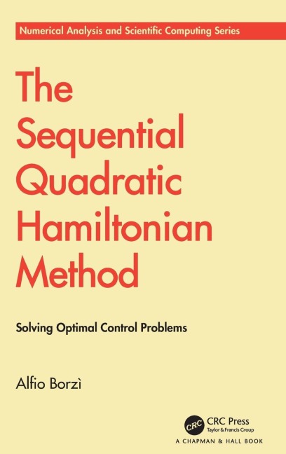 The Sequential Quadratic Hamiltonian Method: Solving Optimal Control Problems
