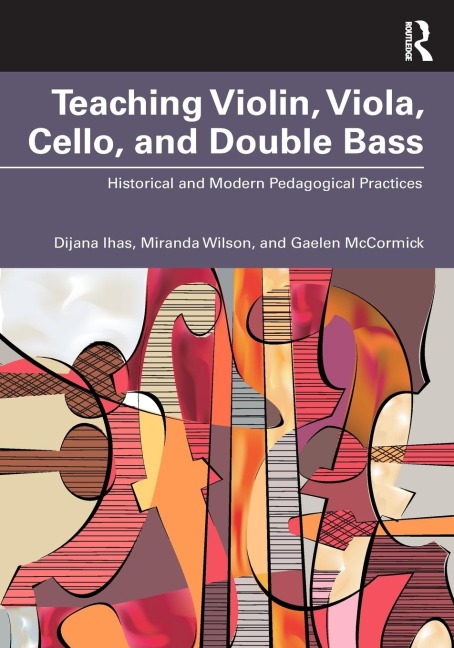 Teaching Violin, Viola, Cello, and Double Bass: Historical and Modern Pedagogical Practices
