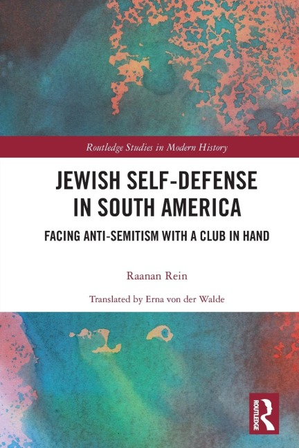 Jewish Self-Defense in South America: Facing Anti-Semitism with a Club in Hand