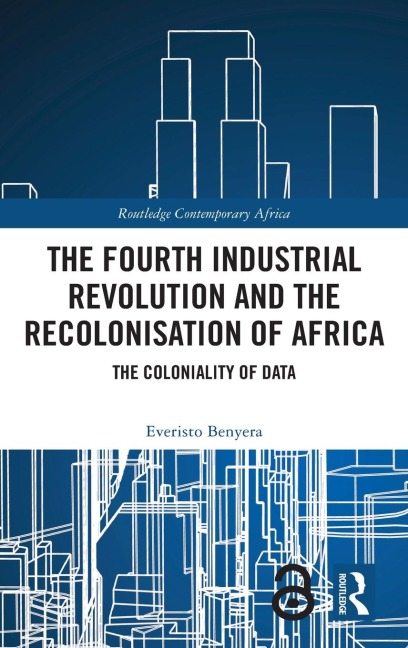 The Fourth Industrial Revolution and the Recolonisation of Africa: The Coloniality of Data
