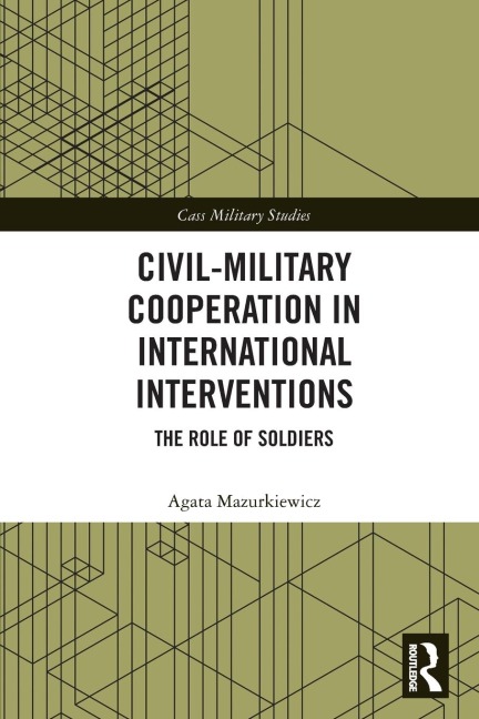 Civil-Military Cooperation in International Interventions: The Role of Soldiers