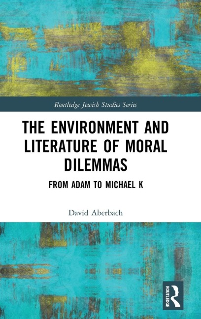 The Environment and Literature of Moral Dilemmas: From Adam to Michael K