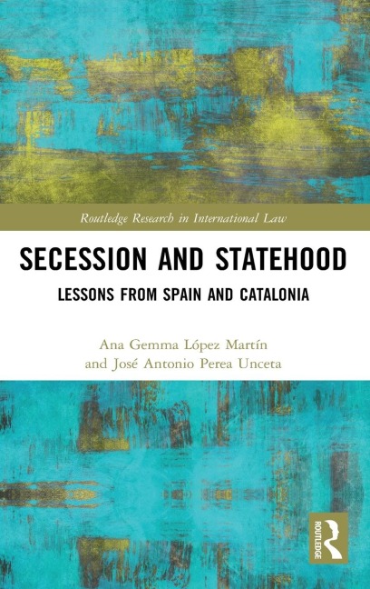 Secession and Statehood: Lessons from Spain and Catalonia