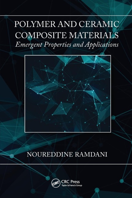 Polymer and Ceramic Composite Materials: Emergent Properties and Applications