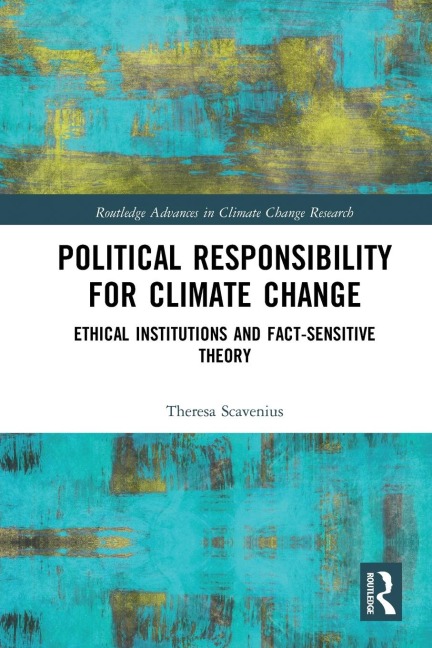Political Responsibility for Climate Change: Ethical Institutions and Fact-Sensitive Theory
