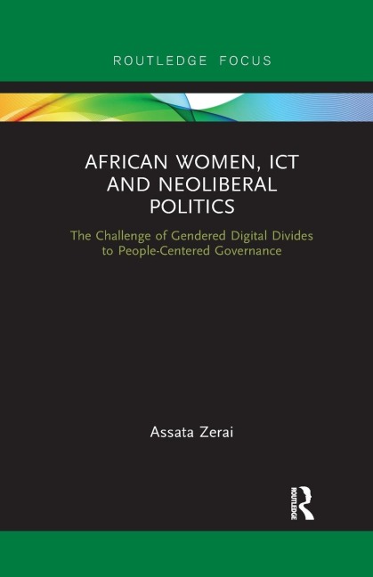 African Women, ICT and Neoliberal Politics: The Challenge of Gendered Digital Divides to People-Centered Governance