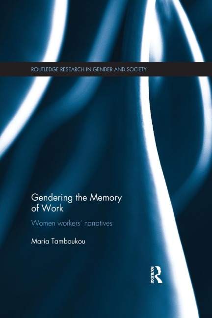Gendering the Memory of Work: Women Workers¿ Narratives