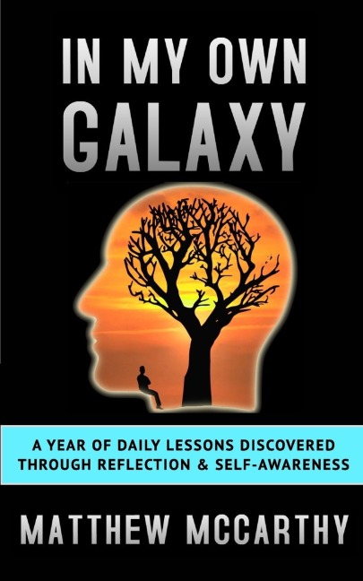 In My Own Galaxy: A Year of Daily Lessons Discovered Through Reflection & Self-Awareness
