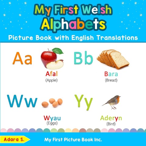 My First Welsh Alphabets Picture Book with English Translations: Bilingual Early Learning & Easy Teaching Welsh Books for Kids