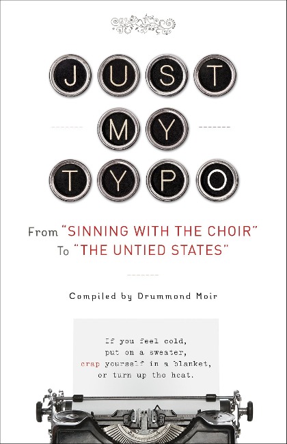 Just My Typo: From Sinning with the Choir to the Untied States