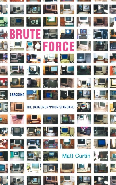 Brute Force: Cracking the Data Encryption Standard