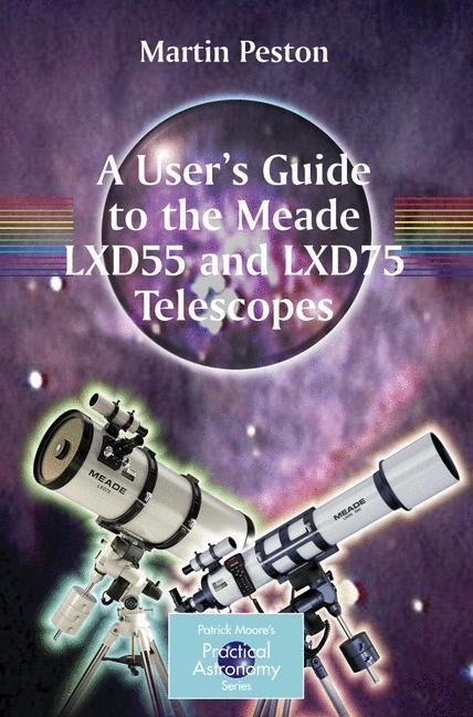 A Users Guide to the Meade LXD55 and LXD75 Telescopes