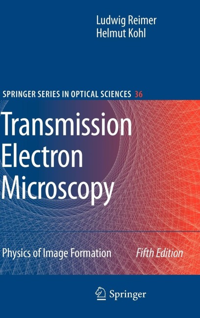 Transmission Electron Microscopy: Physics of Image Formation